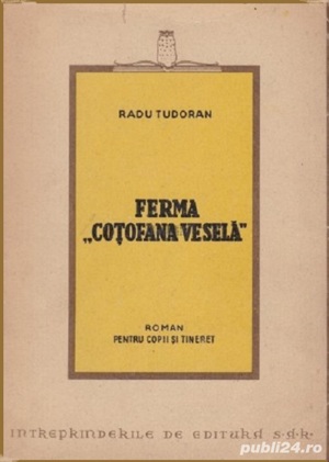 Radu Tudoran - Ferma Cotofana Vesela , editie PRINCEPS 1946