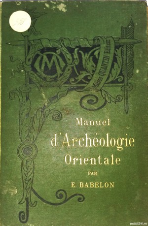 Manuel d'Arheologie Orientale par Ernest Babelon 1888