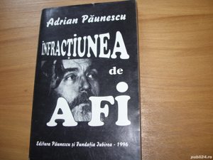 Adrian Paunescu - Infractiunea de a fi  ( rara )