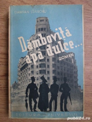 Damian Stanoiu - Dambovita apa dulce , PRINCEPS - 1941