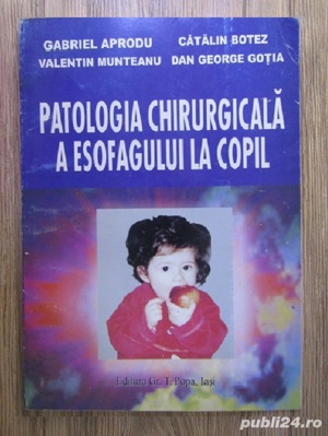 G.Aprodu   C.Botez   V.Munteanu   D.Gotia - Patologia chirurgicala a esofagului la copil