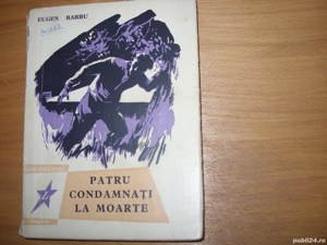 Eugen Barbu - Patru condamnati la moarte ( 1959, editia l, rara )