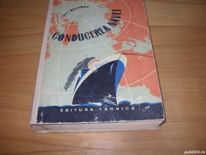 Conducerea navei - Gh. Balaban  ( format mai mare, cartonata, 519 pagini ) - imagine 3