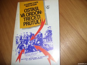 Ostasi, va ordon : treceti Prutul !