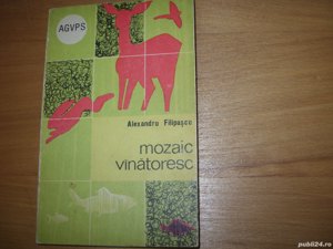 Mozaic vanatoresc ( 1969, ilustrata, 266 pagini )