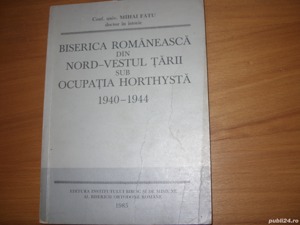 Biserica romaneasca din nord-vestul tarii, sub ocupatia Horthysta 1940 - 1944 (ilustrata )