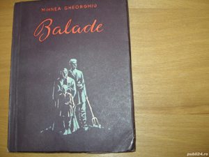 Balade - Mihnea Gheorghiu  ( 1956, ilustrata )