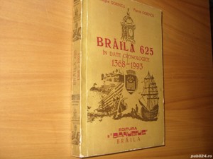 Braila 625 in date cronologice 1368 - 1993  ( format mai mare, 384 pagini )