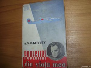 A. S. Iakovlev - Povestiri din viata mea ( rara, ilustrata )