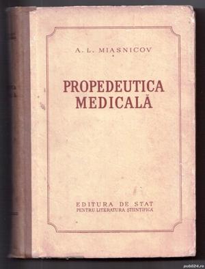 propedeutica medicala de a. l. miasnicov cartonata 1953 683 pagini pret 40 de lei 