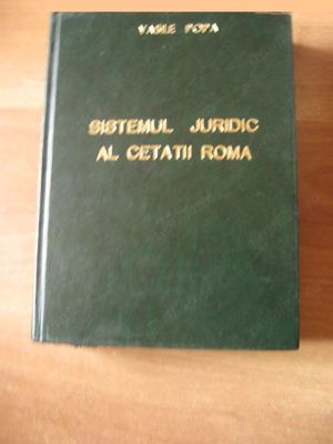 Vasile Popa - Sistemul juridic al Cetatii Roma