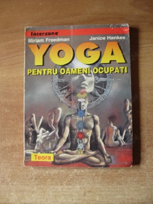 Miriam Freedman   Janice Hankes - Yoga pentru oameni ocupati