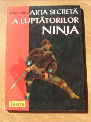 Peter Lewis - Arta secreta a luptatorilor ninja
