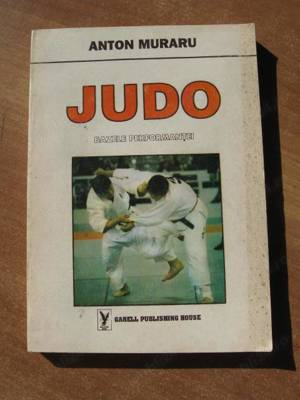 Anton Muraru - Judo. Bazele performantei