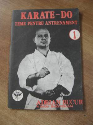 Adrian Bucur 4 DAN - Karate - Do. Teme pentru antrenament