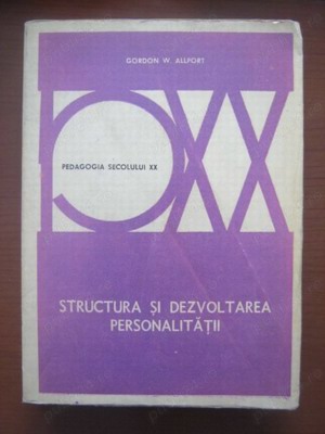 Gordon W. Allport - Structura si dezvoltarea personalitatii