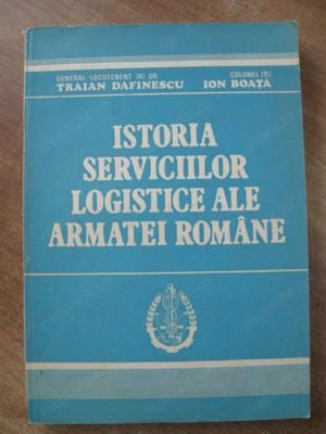  Traian Dafinescu   Ion Boata - Istoria serviciilor logistice ale armatei romane