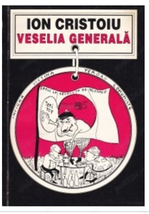 Volum de Ion Cristoiu. Veselia generală 