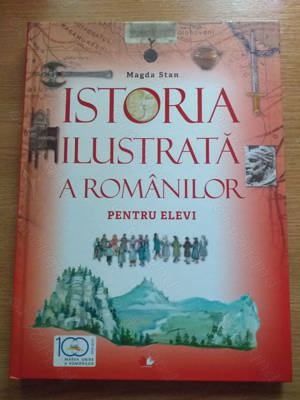 Istoria ilustrată a românilor pentru elevi - Magda Stan