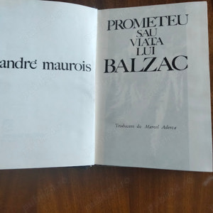"Prometeu sau Viata lui Balzac" de A.Maurois 1972