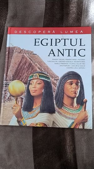 Egiptul Antic. Descoperă lumea. Vol. 4