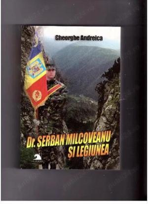 Doctorul Serban Milcoveanu si Legiunea