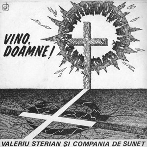 Valeriu Sterian si Compania de Sunet   Vino, Doamne! ST-CS 0273 DISC VINIL NOU 