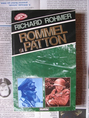Carte - Richard Rohmer = Rommel si Patton _ Hugh Trevor-Roper = Hitler