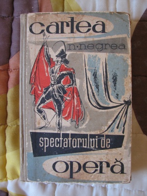 Carte - Cartea spectatorului de opera = Nicolae Negrea
