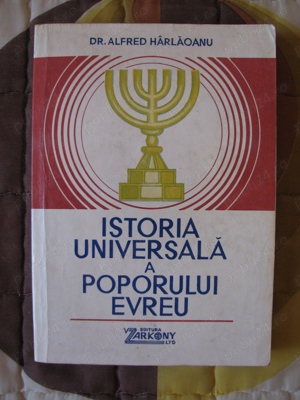 Carte - Istoria universala a poporului evreu = Alfred Harlaoanu