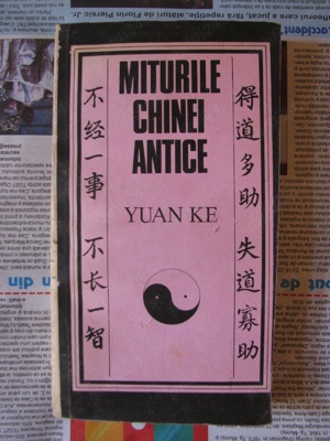 Carte - Miturile Chinei antice = Yuan Ke _ Japonia, un miracol = Florea Tuiu