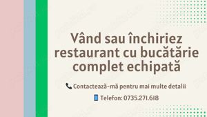 Vand sau inchiriez restaurant cu bucatarie complet echipata