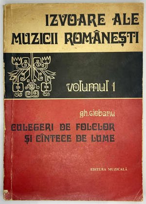 Gh Ciobanu - Izvoare Ale Muzicii Romanesti vol 1, Culegeri de folclor și cântece de lume
