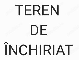 Închiriere Teren la Drum European cu Trafic Intens   Ideal pentru Expoziții Macarale, Utilaje Agrico