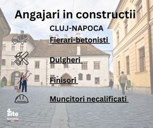 Muncitori in constructii civile Cluj-Napoca 