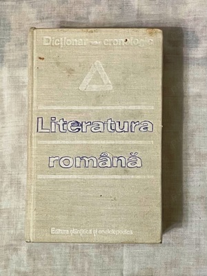 dictionar cronologic literatura romana de al. dima si i. c. chitimia cartonata