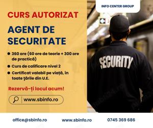 Curs Autorizat Agent de Securitate