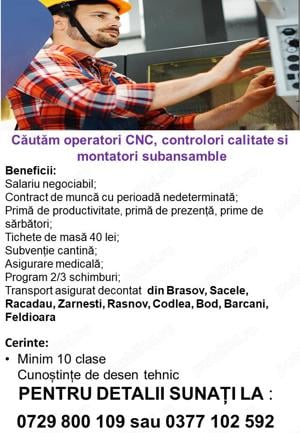 Operatori CNC, controlori calitate si montatori subansamble - Brasov