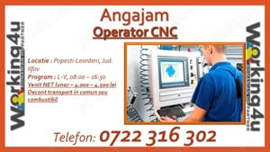 Operator CNC (Masina cu Comanda Numerica)