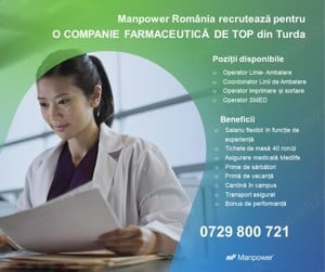 Manpower recruteaza URGENT personal pentru o companie farmaceutica din Turda