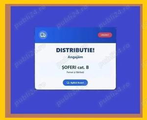 Firma distributie, facem noi angajari!!SOFERI cat.B, cu sau fara experienta .(Femei Barbati )