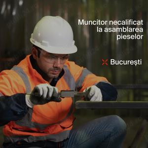 Muncitor necalificat la asamblarea pieselor in Bucuresti
