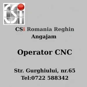 Operator CNC - CSi Romania Reghin - imagine 2