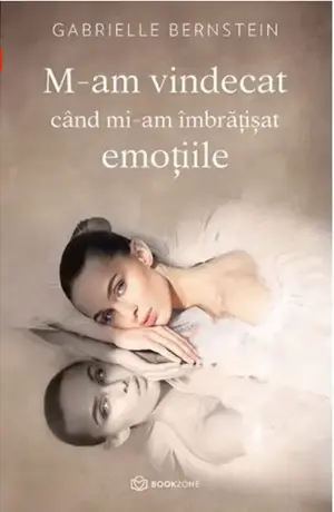 Carte - M-am vindecat cand mi-am imbratisat emotiile