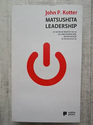 John P. Kotter - Matsushita leadership