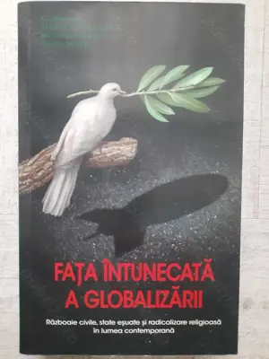 Cioculescu, Manea, Petre - Fața întunecată a globalizării