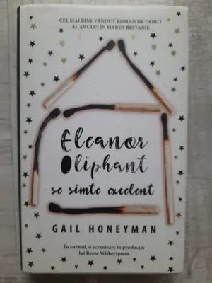 Gail Honeyman - Eleanor Oliphan se simte excelent