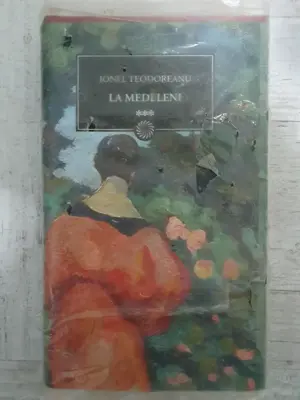 Ionel Teodoreanu - La Medeleni, vol. 3, cartonat. Sigilat! Colecția Jurnalul național
