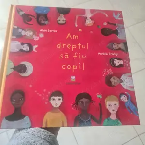 Am dreptul sa fiu copil Alain Serres Aurelia Fronty an 2018 stare buna