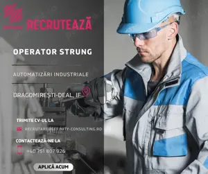   OPERATOR STRUNG - Dragomiresti, Ilfov